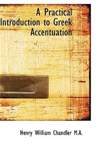 A Practical Introduction to Greek Accentuation