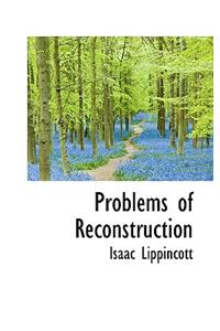 Problems of Reconstruction