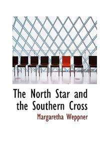 The North Star and the Southern Cross