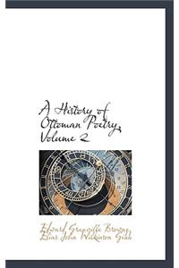 A History of Ottoman Poetry, Volume 2