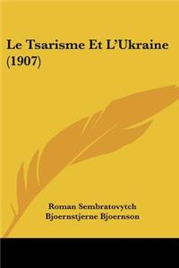 Tsarisme Et L'Ukraine (1907)