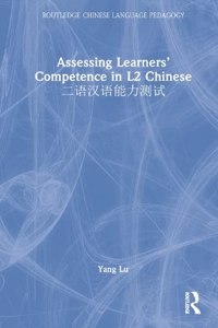 Assessing Learners' Competence in L2 Chinese 二语汉语能力测试