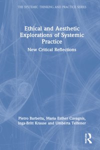 Ethical and Aesthetic Explorations of Systemic Practice