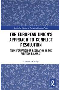 The European Union’s Approach to Conflict Resolution