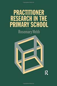 Practitioner Research in the Primary School