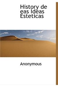 History de eas Ideas Esteticas