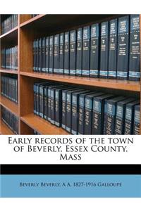 Early Records of the Town of Beverly, Essex County, Mass