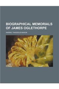 Biographical Memorials of James Oglethorpe