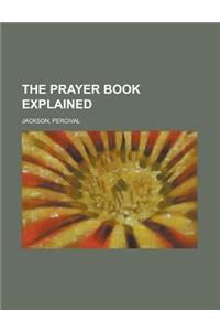 The Prayer Book Explained