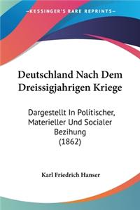 Deutschland Nach Dem Dreissigjahrigen Kriege