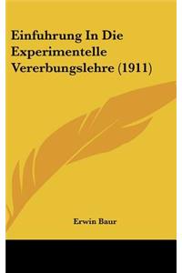 Einfuhrung in Die Experimentelle Vererbungslehre (1911)