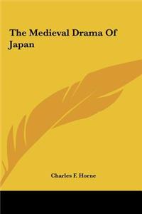 The Medieval Drama of Japan