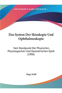 Das System Der Skiaskopie Und Ophthalmoskopie