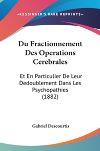 Du Fractionnement Des Operations Cerebrales