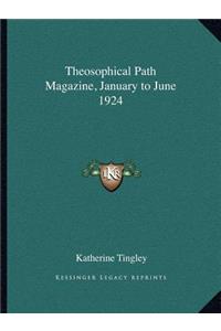 Theosophical Path Magazine, January to June 1924