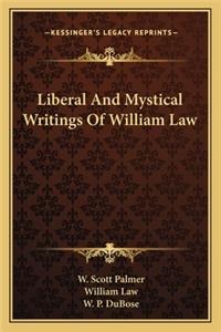 Liberal and Mystical Writings of William Law