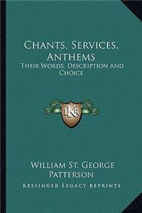 Chants, Services, Anthems