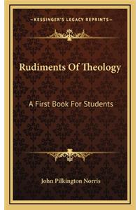Rudiments of Theology