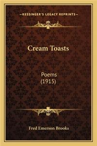 Cream Toasts: Poems (1915)