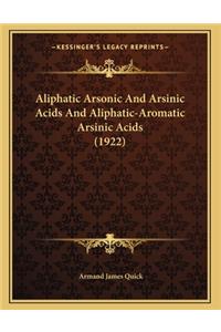 Aliphatic Arsonic And Arsinic Acids And Aliphatic-Aromatic Arsinic Acids (1922)
