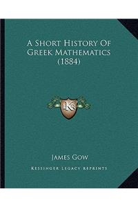 Short History of Greek Mathematics (1884)