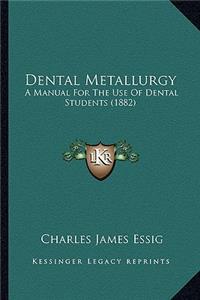 Dental Metallurgy