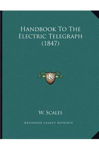 Handbook To The Electric Telegraph (1847)