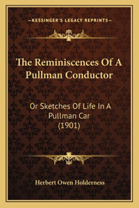 The Reminiscences Of A Pullman Conductor