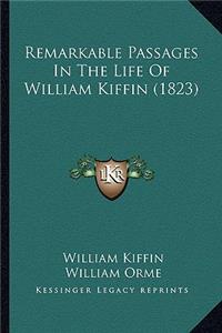 Remarkable Passages In The Life Of William Kiffin (1823)