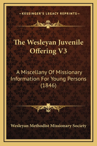 The Wesleyan Juvenile Offering V3
