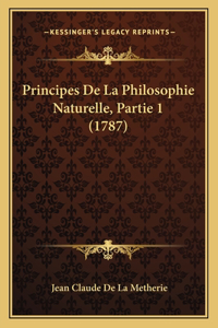 Principes De La Philosophie Naturelle, Partie 1 (1787)