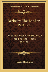 Berkeley The Banker, Part 1-2