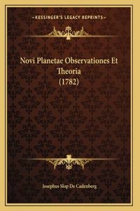 Novi Planetae Observationes Et Theoria (1782)