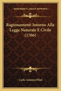 Ragionamenti Intorno Alla Legge Naturale E Civile (1766)