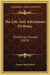 The Life And Adventures Of Bruce
