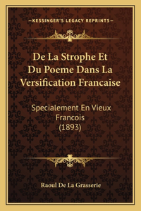 De La Strophe Et Du Poeme Dans La Versification Francaise
