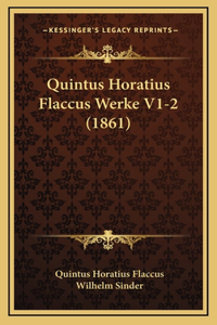 Quintus Horatius Flaccus Werke V1-2 (1861)