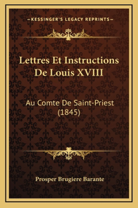 Lettres Et Instructions De Louis XVIII