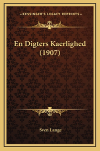 En Digters Kaerlighed (1907)