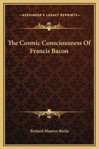 The Cosmic Consciousness Of Francis Bacon