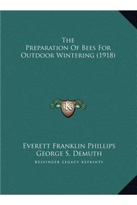 The Preparation Of Bees For Outdoor Wintering (1918)
