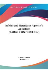 Infidels and Heretics an Agnostic's Anthology