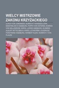 Wielcy Mistrzowie Zakonu Krzy Ackiego