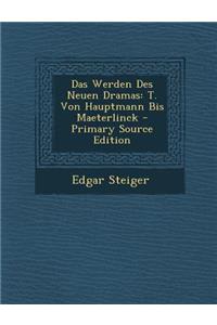 Das Werden Des Neuen Dramas