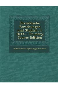 Etruskische Forschungen Und Studien, I. Heft.