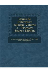 Cours de Litterature Celtique Volume 2