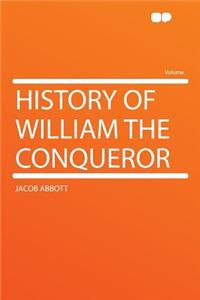 History of William the Conqueror