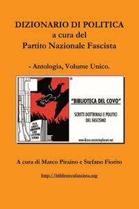 Dizionario di politica a cura del Partito Nazionale Fascista - Antologia, Volume Unico.