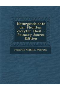 Naturgeschichte Der Flechten. Zweyter Theil.
