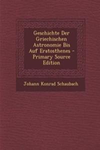 Geschichte Der Griechischen Astronomie Bis Auf Eratosthenes